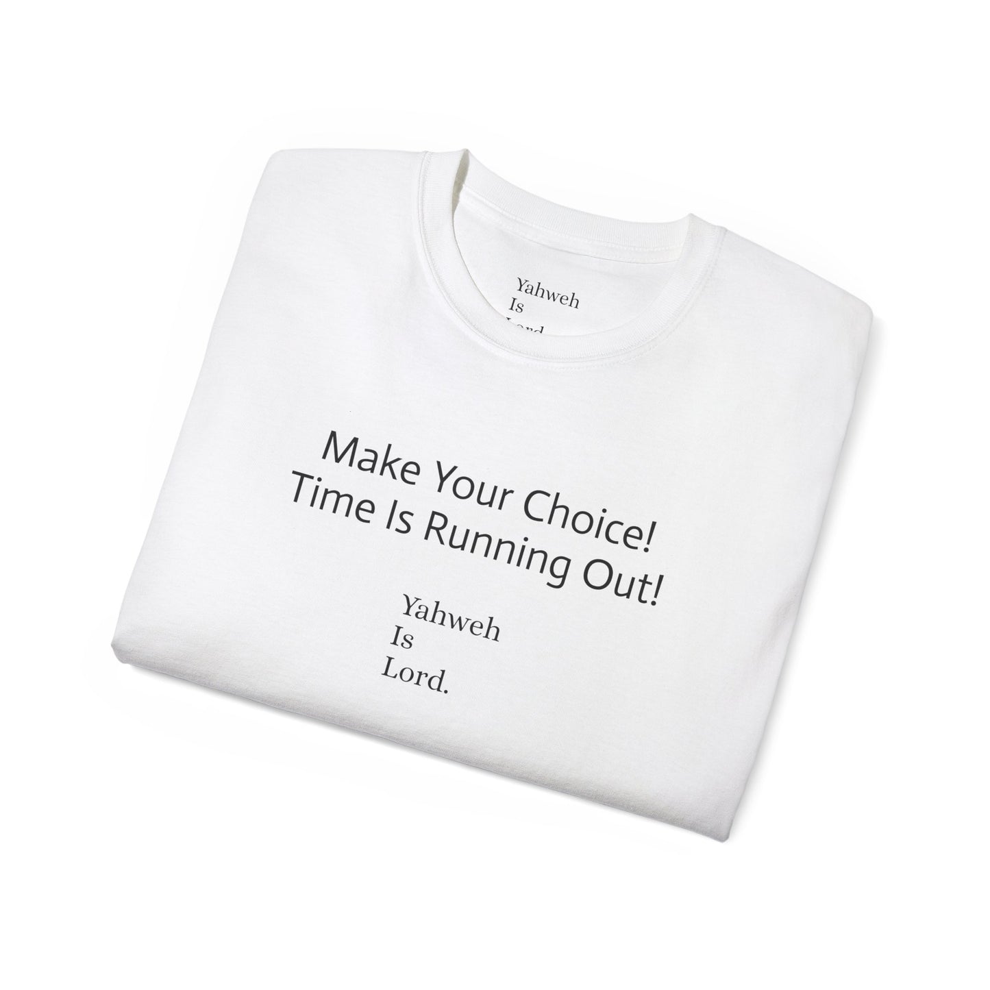 "Make Your Choice" Unisex Ultra Cotton Tee