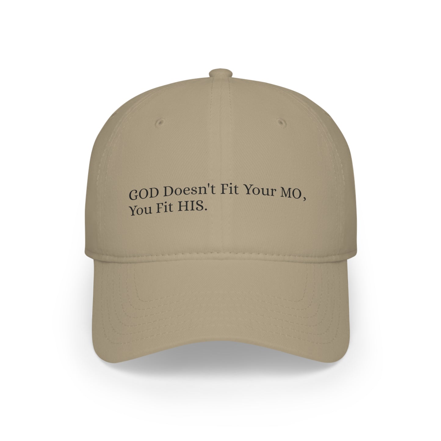 (GOD Doesn't Fit Your MO) Low Profile Baseball Cap