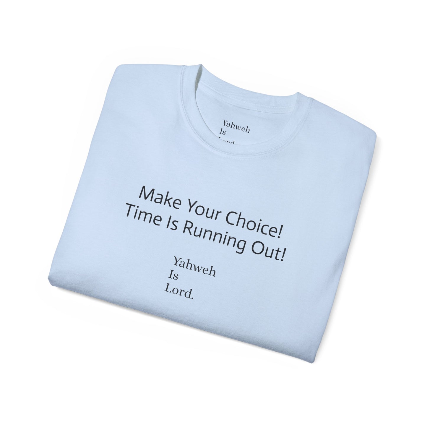 "Make Your Choice" Unisex Ultra Cotton Tee