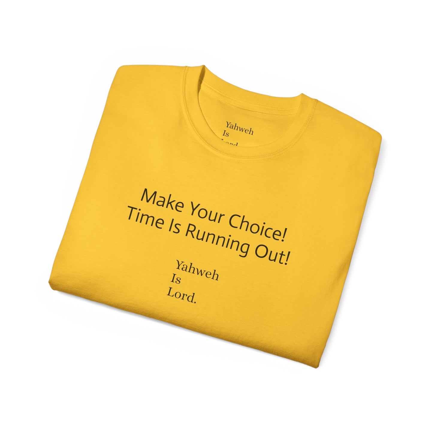 "Make Your Choice" Unisex Ultra Cotton Tee